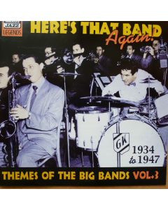 Here's That Bands Again! - Themes Of The Big Bands Vol.3 - 1934-1947