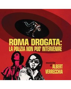 Roma Drogata: La Polizia Non Puo' Intervenire (Original Soundtrack)