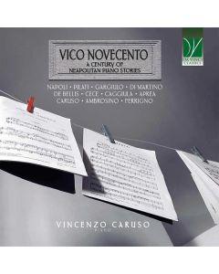 Vico Novecento (A Century Of Neapolitan Piano Stories)