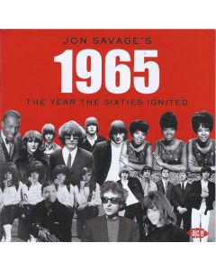 Jon Savage’s 1965 (The Year The Sixties Ignited)