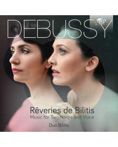 Rêveries De Bilitis (Music For Two Harps And Voice)