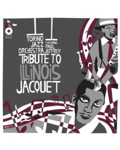 Tribute To Illinois Jacquet