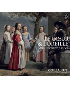 Le Cœur & L'Oreille: Manuscript Bauyn