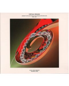 Virtual Dreams (Ambient Explorations In The House & Techno Age, 1993​–1997)