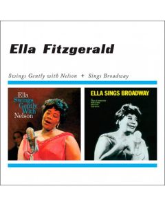Ella Swings Gently With Nelson + Ella Sings Broadway