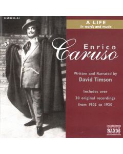 Enrico Caruso - A Life In Words And Music