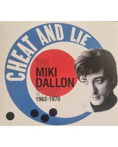 Cheat And Lie - The Miki Dallon Story 1962-1970