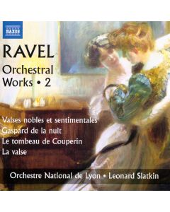 Orchestral Works • 2 (Valses Nobles Et Sentimentales / Gaspard De La Nuit / Le Tombeau de Couperin)