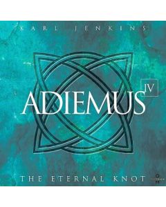 Adiemus IV - The Eternal Knot