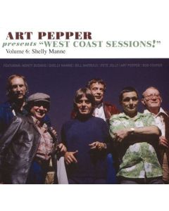 Art Pepper Presents "West Coast Sessions!" Volume 6: Shelly Manne