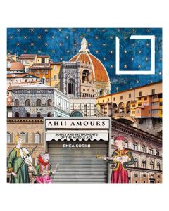 Ahi! Amours: Songs And Instruments Of The Middle Ages