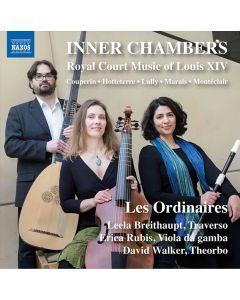 Inner Chambers: Royal Court Music Of Louis XIV