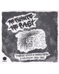No Future, No Past – Finnish Speed & Thrash Metal Explosion 1986–1992