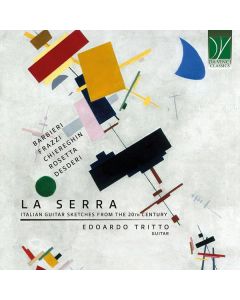 La Serra (Italian Guitar Sketches From The 20th Century)