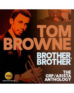 Brother, Brother (The GRP/Arista Anthology)