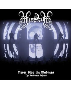 Never Stop The Madness (The Roadburn Inferno)