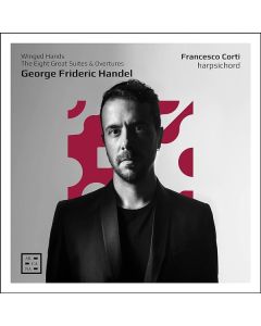 Winged Hands. The Eight Great Suites & Overtures