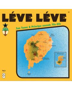 Léve Léve : Sao Tomé & Principe Sounds 70s-80s Vol.1