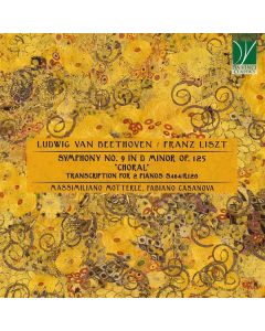 Symphony No. 9 In D Minor "Choral" - Transcription For 2 Pianos S464/R128