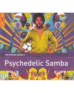 The Rough Guide To Psychedelic Samba