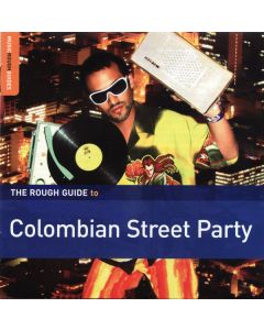 The Rough Guide To Colombian Street Party