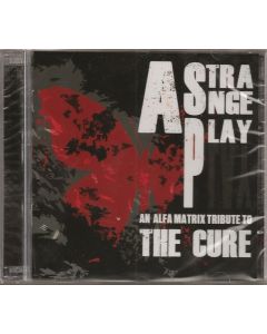 A Strange Play - An Alfa Matrix Tribute To The Cure