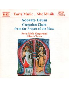 Adorate Deum – Gregorian Chant From The Proper Of The Mass