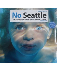No Seattle - Forgotten Sounds Of The North-West Grunge Era 1986-97 Volume Two