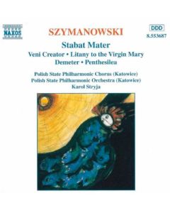 Stabat Mater / Veni Creator / Litany To The Virgin Mary / Demeter / Penthesilea