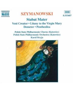Stabat Mater / Veni Creator / Litany To The Virgin Mary / Demeter / Penthesilea