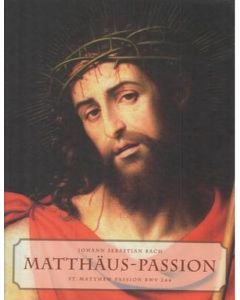 Matthäus-Passion - St. Matthew Passion BWV 244