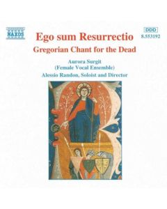 Ego Sum Resurrectio - Gregorian Chant For The Dead