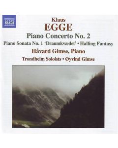 Piano Concerto No. 2 • Piano Sonata No. 1 "Draumkvædet" • Halling Fantasy