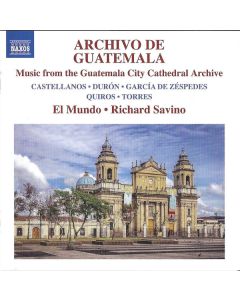 Archivo de Guatemala: Music from the Guatemala City Cathedral Archive