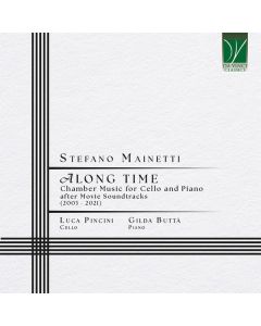Along Time (Chamber Music For Cello And Piano After Movie Soundtracks (2003 - 2021))