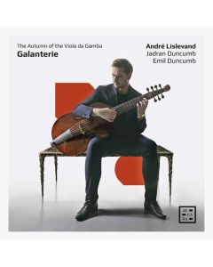 Galanterie. The Autumn Of The Viola Da Gamba