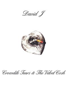 Crocodile Tears And The Velvet Cosh