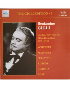 The Gigli Edition, Vol.7: London, New York And Milan Recordings 1931 - 1932