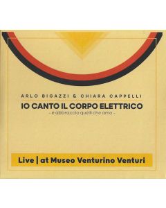 Io Canto Il Corpo Elettrico - Live At Museo Venturino Venturi