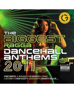 The Biggest Ragga Dancehall Anthems 2011