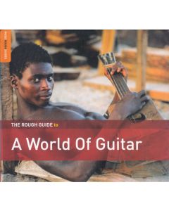 The Rough Guide To A World Of Guitar