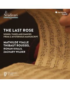 The Last Rose - Songs, tunes and dances from a mysterious manuscript