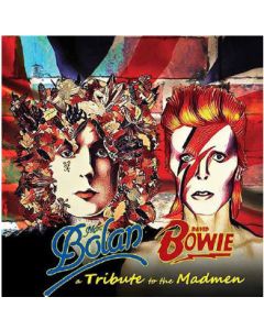 A Tribute To The Madmen (Marc Bolan - David Bowie)
