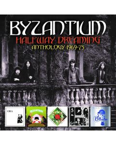 Byzantium Halfway Dreaming Anthology 1969-1975