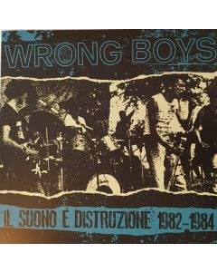 Il Suono É Distruzione 1982-1984