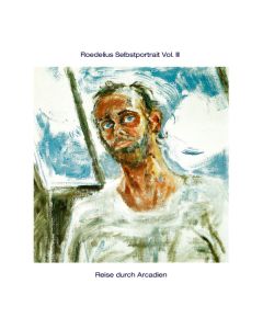 Selbstportrait Vol. III / Reise Durch Arcadien