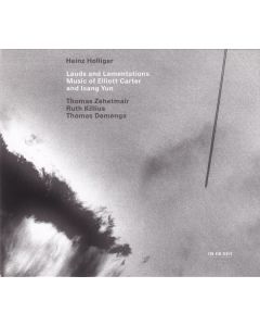 Lauds And Lamentations - Music Of Elliott Carter And Isang Yun