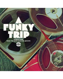 A Funky Trip - Detroit Funk From The Dave Hamilton Archive