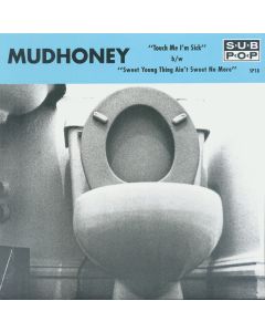Touch Me I'm Sick b/w Sweet Young Thing Ain't Sweet No More
