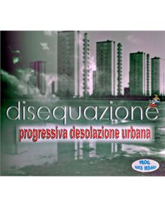 Progressiva Desolazione Urbana